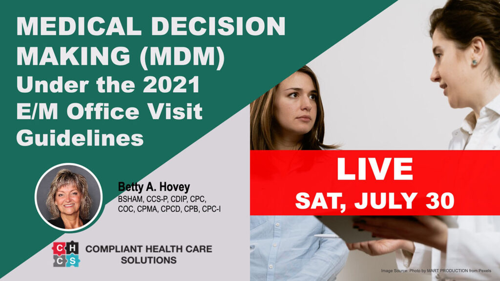 Medical Decision Making (MDM) Under the 2021 E/M Office Visit Guidelines - July 30