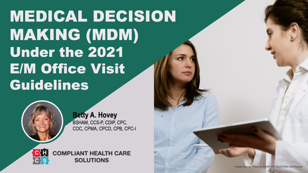 Medical Decision Making (MDM) Under the 2021 E/M Office Visit Guidelines