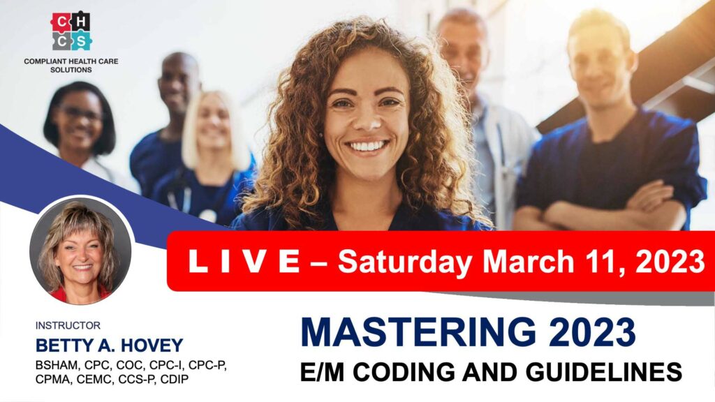 Mastering 2023 E/M Coding and Guidelines - March 11, 2023
